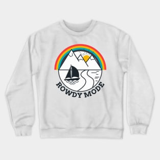 Rowdy mode Crewneck Sweatshirt